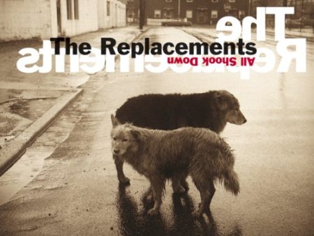 THE REPLACEMENTS - ALL SHOOK DOWN Fashion